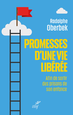 Promesses d'une vie libérée - Afin de sortir des prisons de son enfance