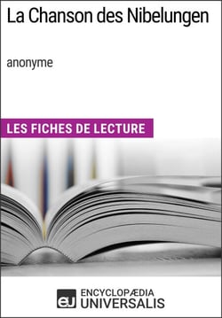 La Chanson des Nibelungen (anonyme) - Les Fiches de Lecture d'Universalis