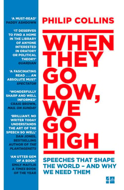 When They Go Low, We Go High - Speeches that shape the world – and why we need them