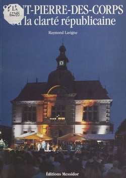Saint-Pierre-des-Corps ou La clarté républicaine