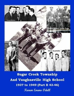 Sugar Creek Township and Vaughnsville High School 1937 to 1949 (Part B 43-46) - Sugar Creek