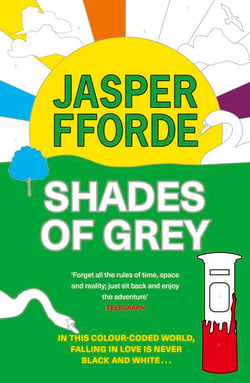 Shades of Grey - For fans of Douglas Adams and Terry Pratchett - the cult classic, full of colourful characters and brilliant twists