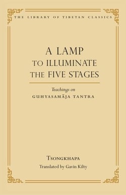 A Lamp to Illuminate the Five Stages - Teachings on Guhyasamaja Tantra