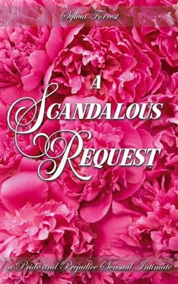 A Scandalous Request: A Pride and Prejudice Sensual Intimate - To Win a Wife, #2