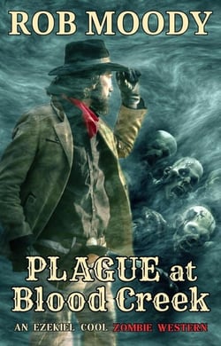 Plague at Snake Creek - Ezekiel Cool Weird Western, #1