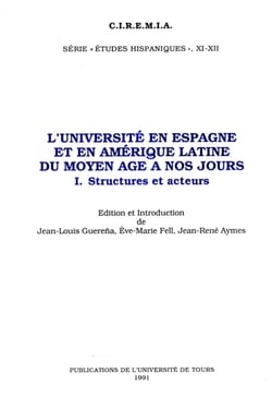 L'Université en Espagne et en Amérique Latine du Moyen Âge à nos jours. I - Structures et acteurs