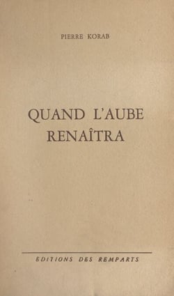 Quand l'aube renaîtra