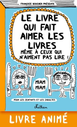 Le livre qui fait aimer les livres - même à ceux qui n'aiment pas lire !