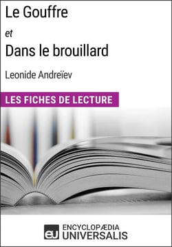Le Gouffre et Dans le brouillard de Leonide Andreïev - Les Fiches de Lecture d'Universalis