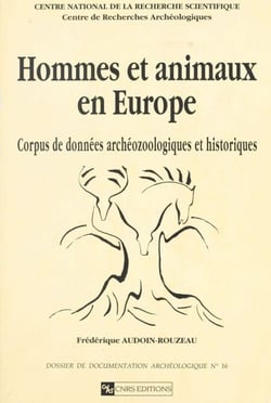 Hommes et animaux en Europe de l'époque antique aux temps modernes - Corpus de données archéozoologiques et historiques