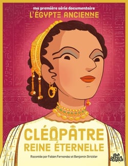 Cléopâtre, reine éternelle