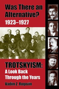 Was There an Alternative? 1923–1927 Trotskyism: A Look Back Through the Years - Was There an Alternative, #1