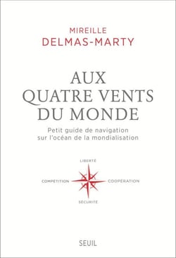 Aux quatre vents du monde. Petit guide de navigation sur l'océan de la mondialisation - Petit guide de navigation sur l'océan de la mondialisation