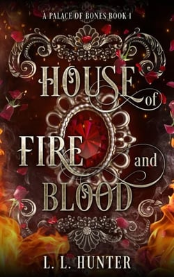 House of Fire and Blood - A Palace of Bones, #1