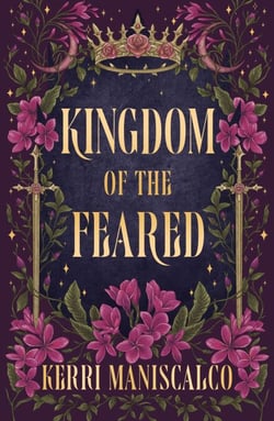 Kingdom of the Feared - the addictive and intoxicating fantasy romance finale to the Kingdom of the Wicked series