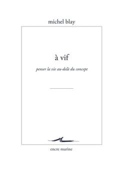 À vif - Penser la vie au-delà du concept