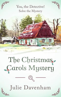The Christmas Carols Mystery - You, the Detective!, #5