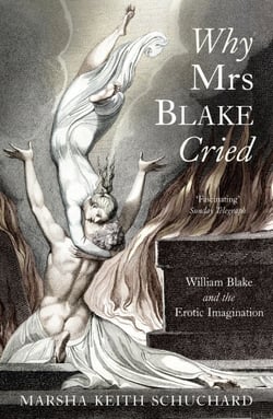 Why Mrs Blake Cried - William Blake and the Erotic Imagination
