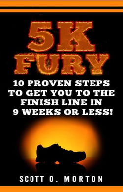 5K Fury: 10 Proven Steps to Get You to the Finish Line in 9 Weeks or Less! - Beginner to Finisher, #2