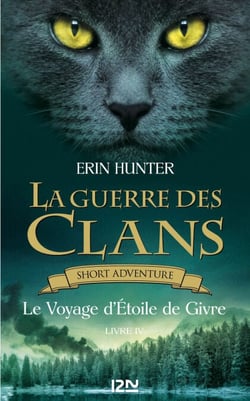 La guerre des Clans novella - tome 1 Le voyage d'étoile de Givre