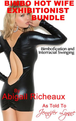 Bimbo Hot Wife Exhibitionist Bundle: Bimbofication and Interracial Swinging - Bimbo Hot Wife Exhibitionism, #4