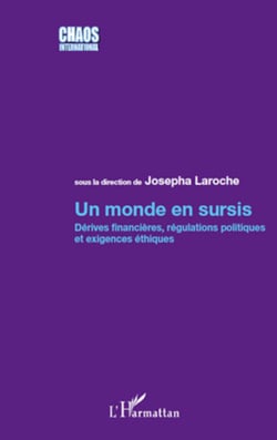 Un monde en sursis - Dérives financières, régulations politiques et exigences éthiques