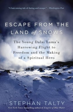 Escape from the Land of Snows - The Young Dalai Lama's Harrowing Flight to Freedom and the Making of a Spiritual Hero