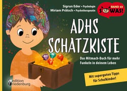 ADHS Schatzkiste - Das Mitmach-Buch für mehr Funkeln in deinem Leben - Mit superguten Tipps für Schulkinder! - Band 43 der Original SOWAS!-Reihe
