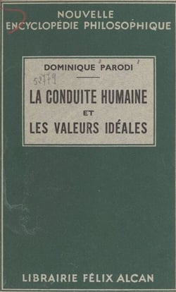 En quête d'une philosophie. La conduite humaine et les valeurs idéales