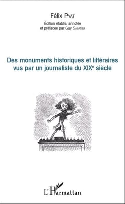 Des monuments historiques et littéraires vus par un journaliste du XIXe siècle