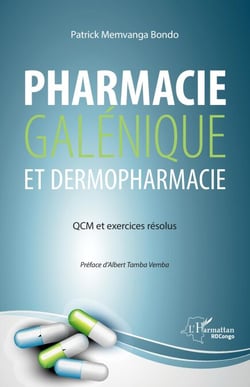 Pharmacie galénique et dermopharmacie - QCM et exercices résolus