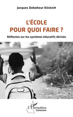 L'école pour quoi faire ? - Réflexion sur les systèmes éducatifs dérivés