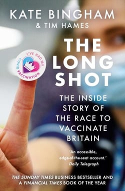 The Long Shot - The Inside Story of the Race to Vaccinate Britain