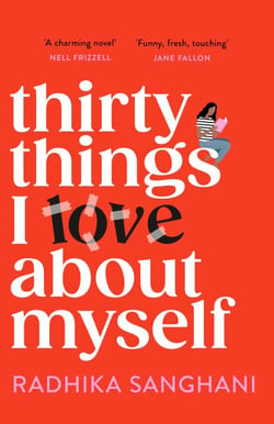 Thirty Things I Love About Myself - Don't miss the funniest, most heart-warming and unexpected romance novel of the year!