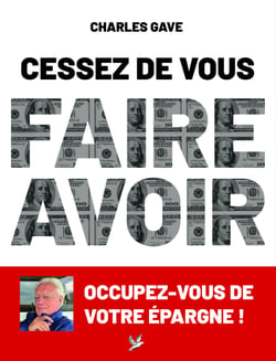 Cessez de vous faire avoir - Occupez-vous de votre épargne !