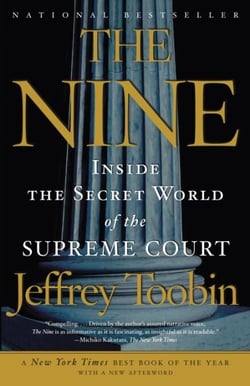 The Nine - Inside the Secret World of the Supreme Court