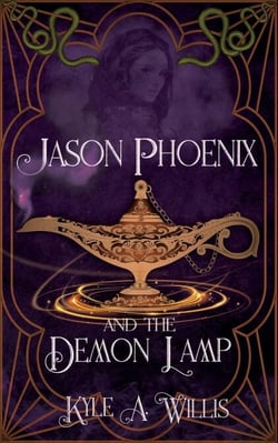 Jason Phoenix and the Demon Lamp - Jason Phoenix, #1