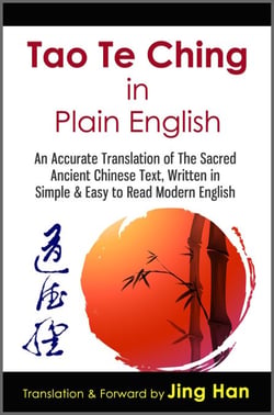 Tao Te Ching in Plain English: An Accurate Translation of The Sacred Ancient Chinese Book, Written in Simple &amp; Easy to Read Modern English
