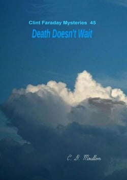 Death Doesn't Wait - Clint Faraday Mysteries, #45