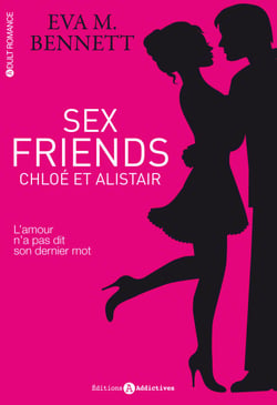 Sex Friends - Chloé et Alistair (l’intégrale)