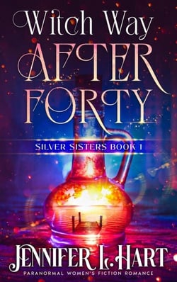 Witch Way After Forty - Silver Sisters, #1