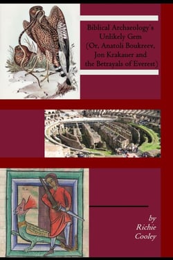 Biblical Archaeology’s Unlikely Gem  (Or, Anatoli Boukreev, Jon Krakauer and the Betrayals of Everest)