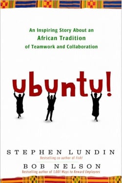 Ubuntu! - An Inspiring Story About an African Tradition of Teamwork and Collaboration
