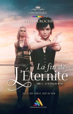 La fin de l’éternité - Tome 3 : Le retour du mythe - Livre lesbien, roman lesbien