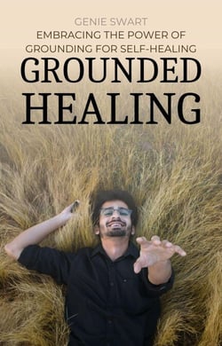 Grounded Healing: Embracing the Power of Grounding for Self-Healing - Self Care, #1