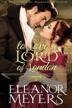 Historical Romance: To Love A Lord of London A Duke's Game Regency Romance - Wardington Park, #1