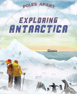 Poles Apart: Exploring Antarctica - Book 1
