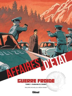 Affaires d'Etat - Guerre Froide - Tome 01 - Passage à l'ouest
