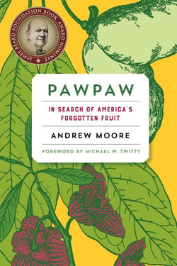 Pawpaw - In Search of America's Forgotten Fruit