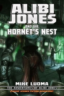 Alibi Jones and the Hornet's Nest - The Adventures of Alibi Jones, #4